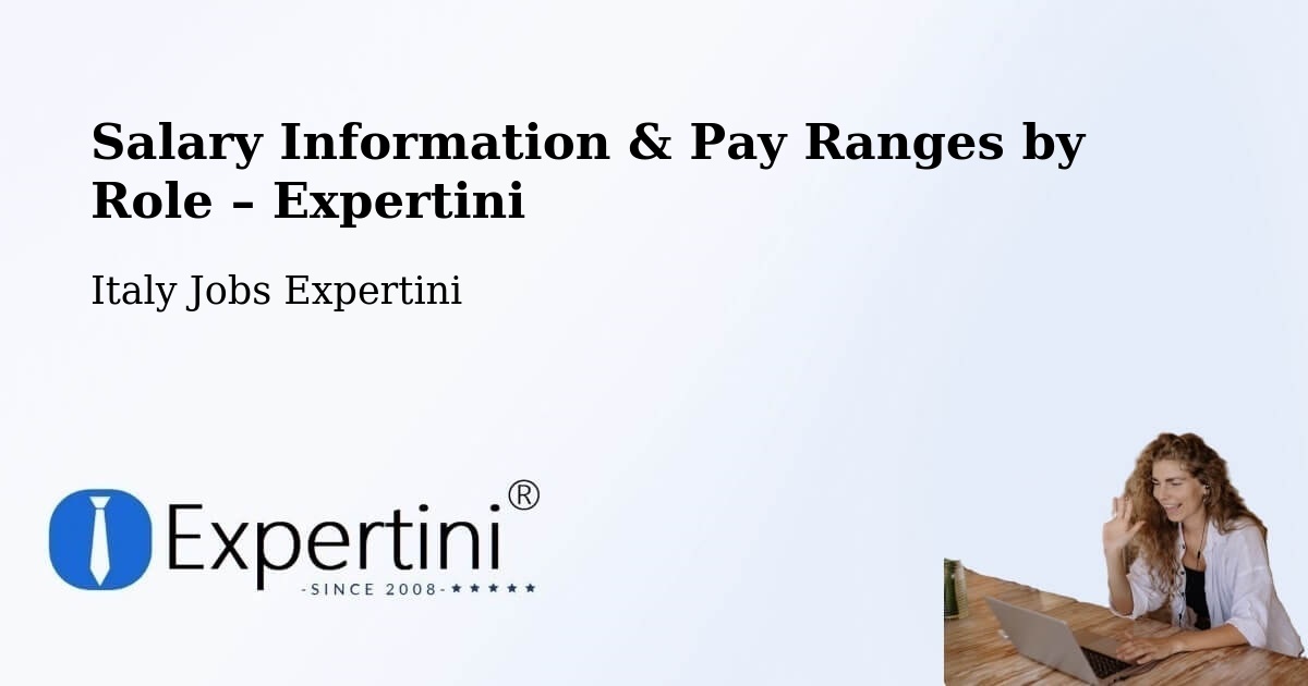 Salary Information & Pay Ranges – Ispra - Ispra, Italy Jobs Expertini